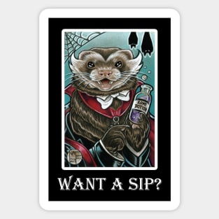 Grandpa Munsters Ferret - Want A Sip? - White Outlined Version Sticker